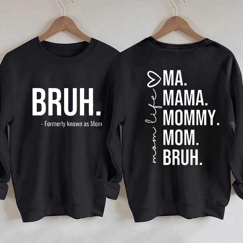 Sweat-shirt Bruh anciennement connu sous le nom de maman