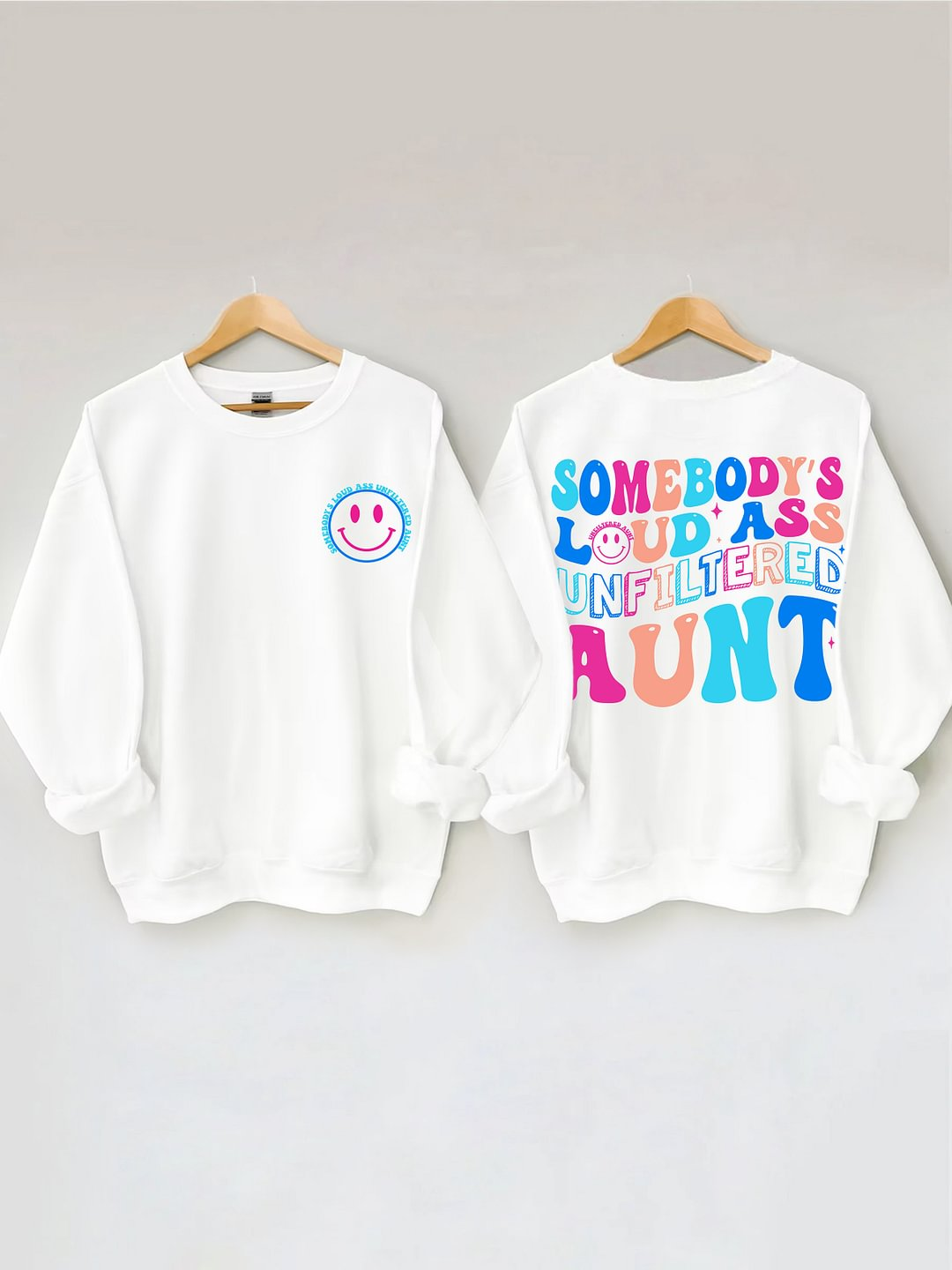 Somebody's Loud Ass Unfiltered Tante Sweatshirt