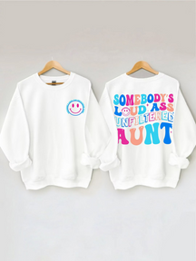Somebody's Loud Ass Unfiltered Tante Sweatshirt