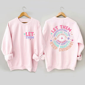 Let Them Keep Shining Sweatshirt