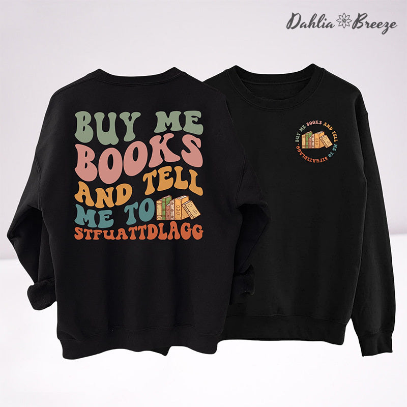 Achetez-moi des livres et dites-moi un sweat-shirt