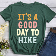 It's A Good Day To Take A Hike Hiking T-shirts