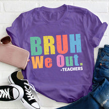 Professeurs Bruh We Out Professeur T-shirt