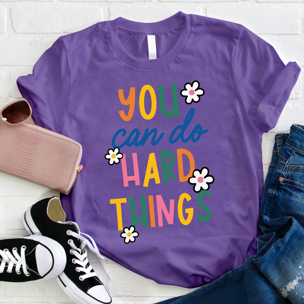 Faites-vous confiance, vous pouvez faire des choses difficiles T-shirt d'enseignant