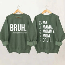 Sweat-shirt Bruh anciennement connu sous le nom de maman
