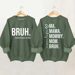 Sweat-shirt Bruh anciennement connu sous le nom de maman