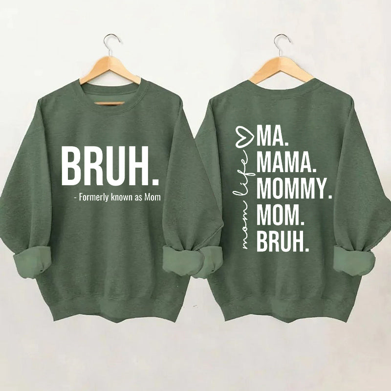 Sweat-shirt Bruh anciennement connu sous le nom de maman