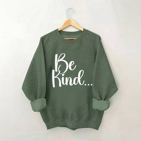 Be Kind Funny Crewneck Sweatshirt