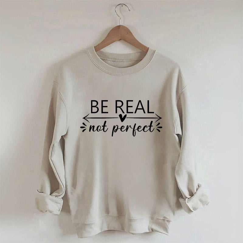 Sweat-shirt à imprimé lettre Be Real Not Perfect