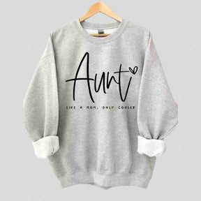 Tante Like A Mom Only Cooler Sweatshirt 