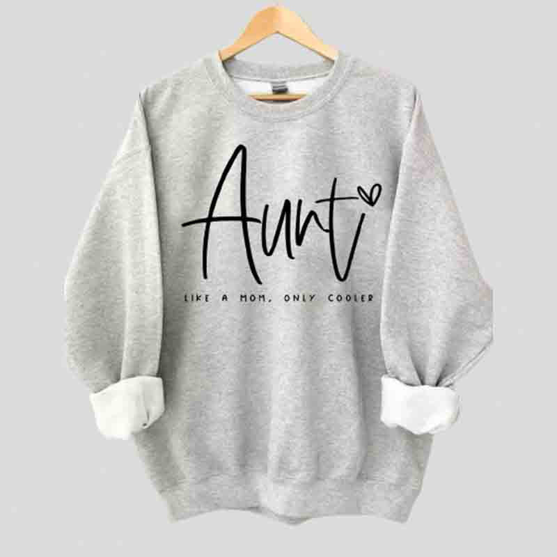 Tante comme une maman seulement Sweat-shirt plus frais 