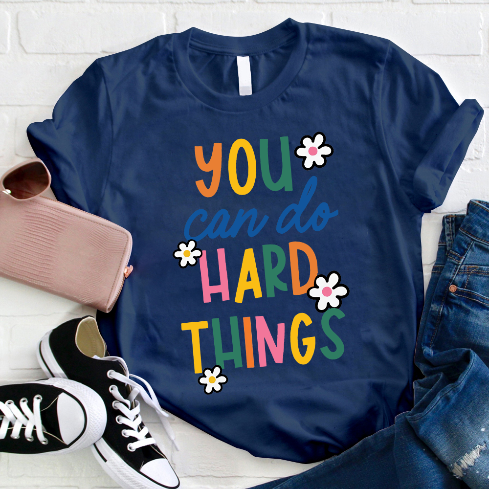 Faites-vous confiance, vous pouvez faire des choses difficiles T-shirt d'enseignant