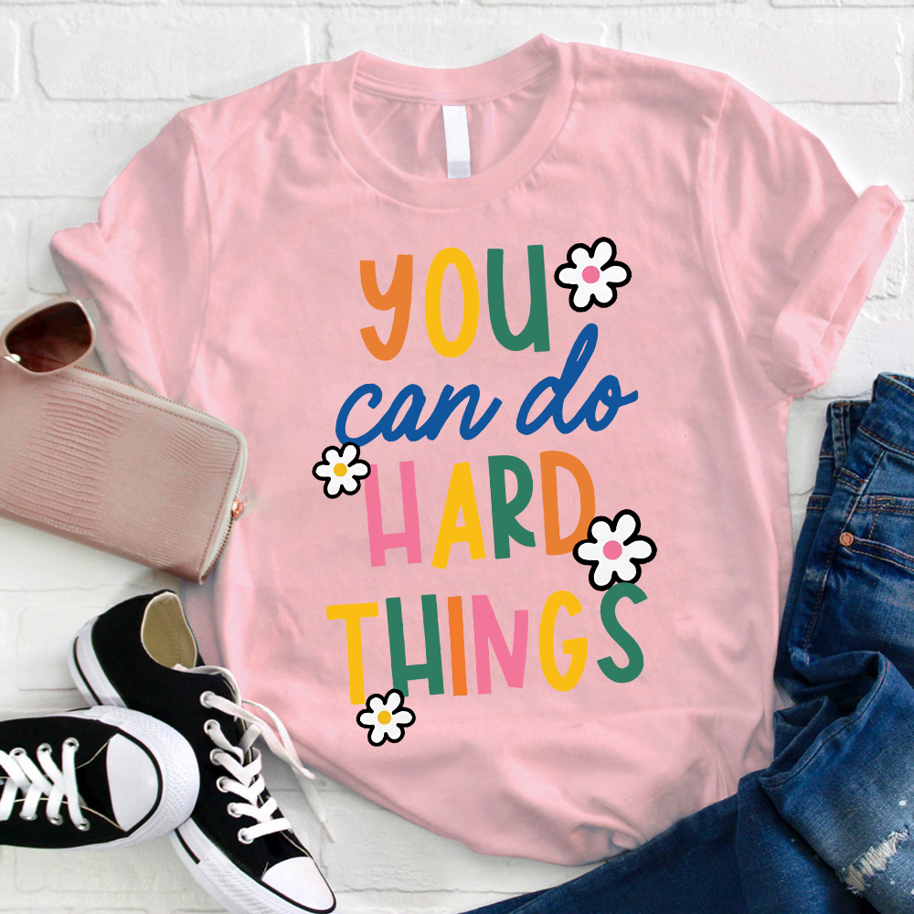 Faites-vous confiance, vous pouvez faire des choses difficiles T-shirt d'enseignant
