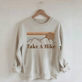 Take A Hike Sweatshirt
