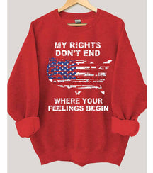 Mes droits ne s'arrêtent pas là où commencent vos sentiments Sweat-shirt drapeau américain