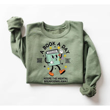 A Book A Day Keep the Mental Breakdown Away Sweatshirt