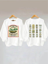 Male Me Green and Call me a Pickle Because I'm Done Dillin Sweatshirt 