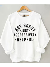 Nicht herrisch, nur aggressiv hilfreiches Sweatshirt 