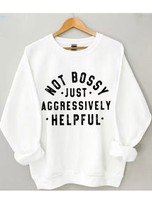 Nicht herrisch, nur aggressiv hilfreiches Sweatshirt 