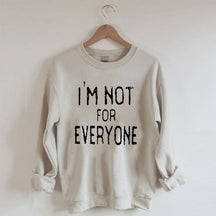 Ich bin nicht für alle Sweatshirt 