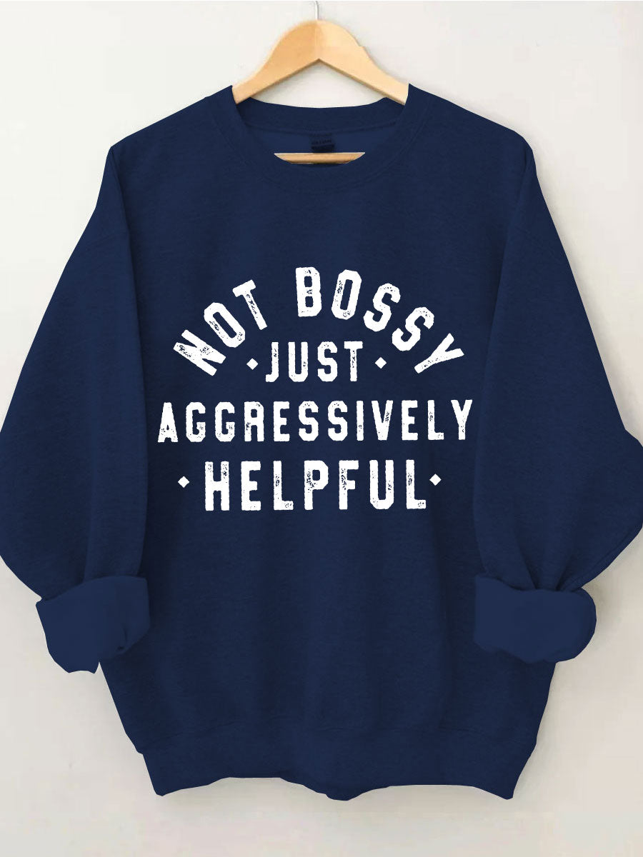 Nicht herrisch, nur aggressiv hilfreiches Sweatshirt 