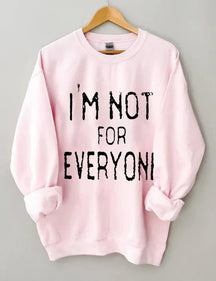 Ich bin nicht für alle Sweatshirt 