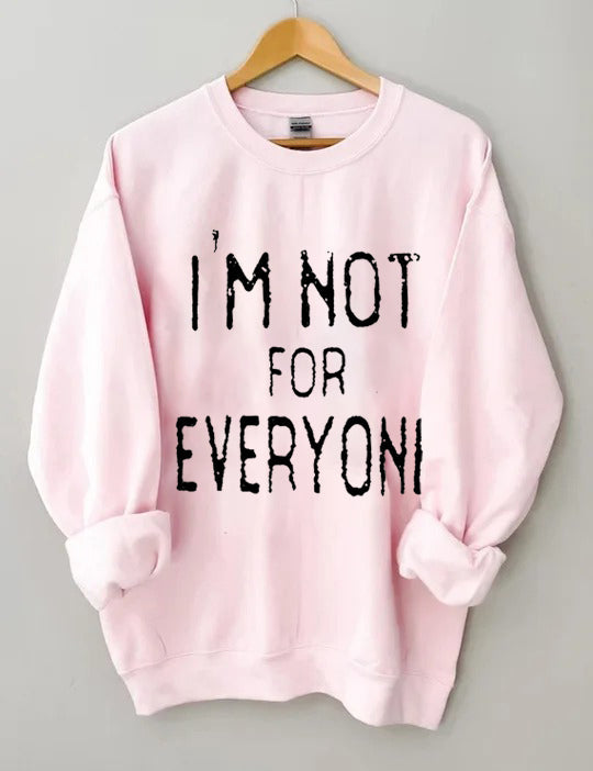 Ich bin nicht für alle Sweatshirt 
