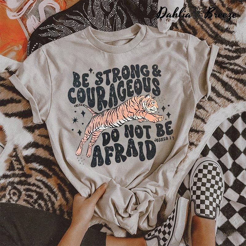 Soyez fort et courageux T-shirt