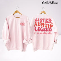 Cool Aunts Club Soeur Tante Légende Sweatshirt