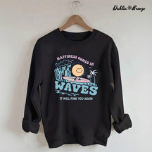 Happiness Comes In Waves Back Sweatshirt