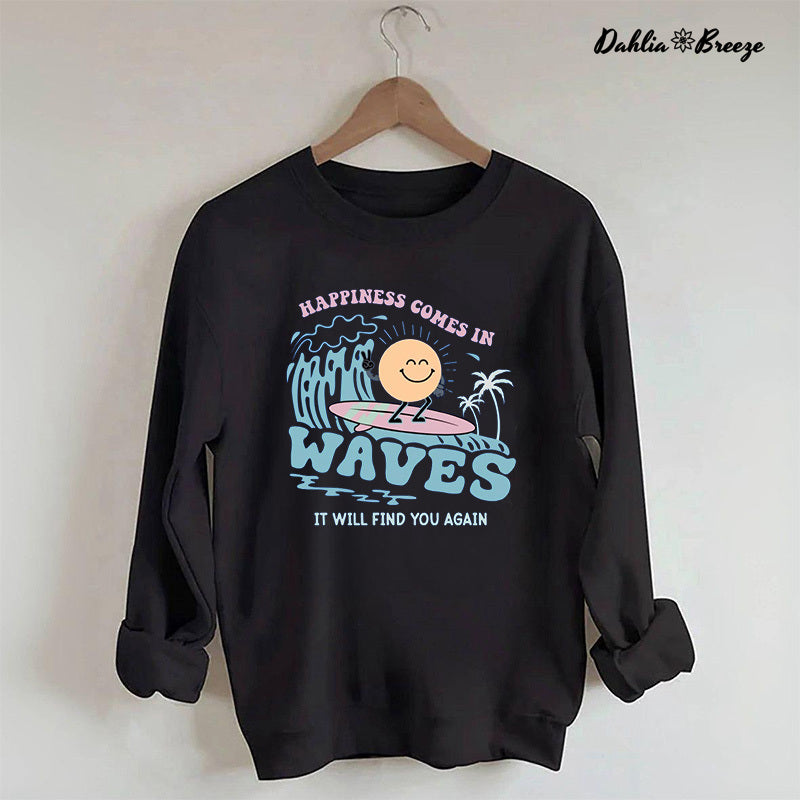 Happiness Comes In Waves Back Sweatshirt