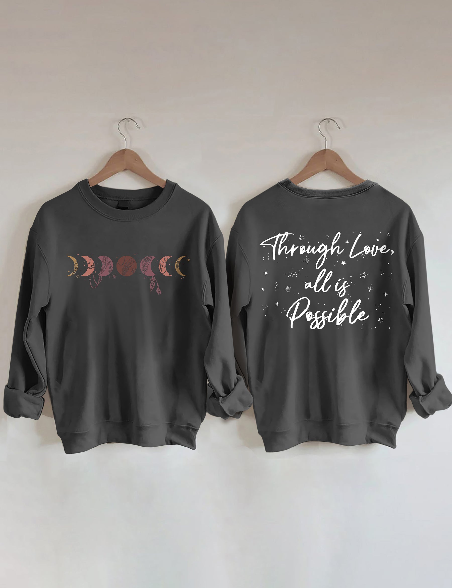 Durch Liebe ist alles möglich Sweatshirt