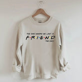 Das One Where We Lost Sweatshirt