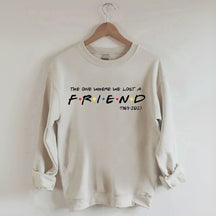 Das One Where We Lost Sweatshirt