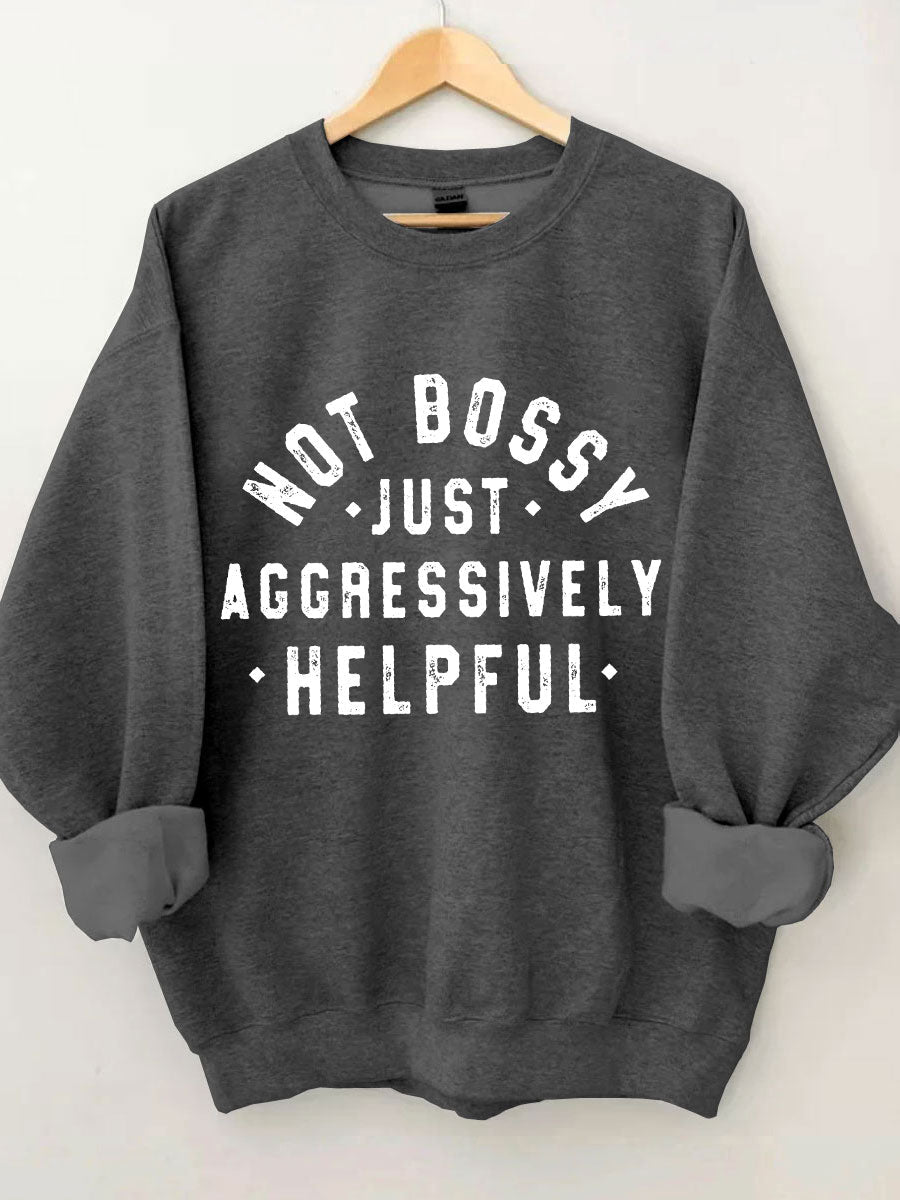 Nicht herrisch, nur aggressiv hilfreiches Sweatshirt 