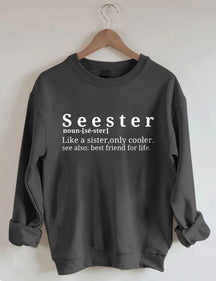 Seester Like A Sister Only Cooler Sweatshirt 