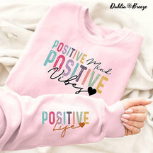Affirmations positives Life Mind Vibes Sweatshirt
