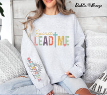 Spirit Lead Me Sweatshirt