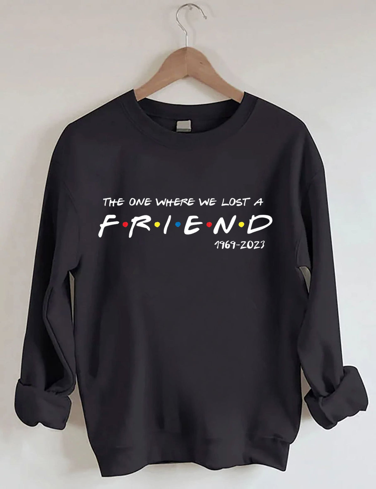 Das One Where We Lost Sweatshirt