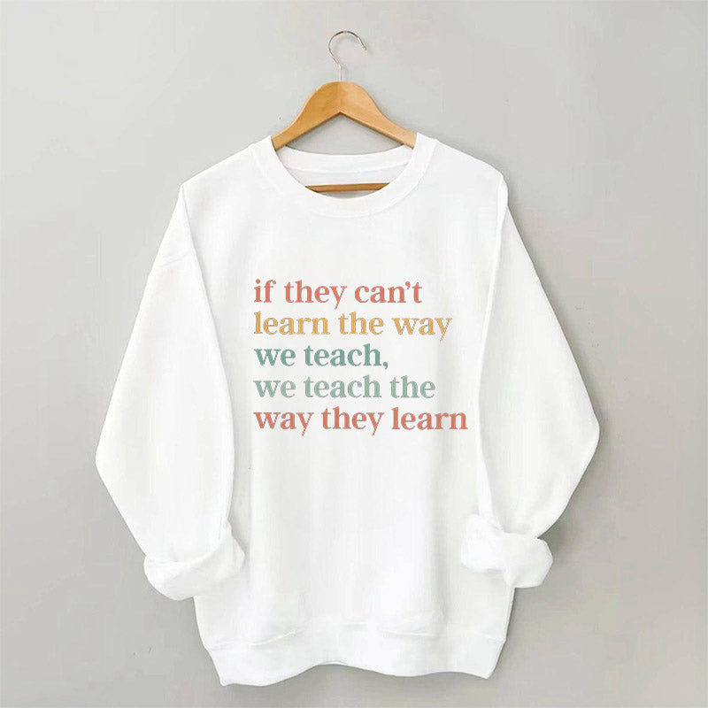 Nous enseignons la façon dont ils apprennent le sweat-shirt
