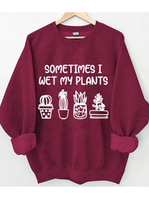 Parfois, je mouille mon sweat-shirt plantes