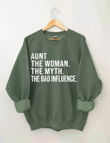 Tante The Women The Myth The Bad Influence Sweatshirt