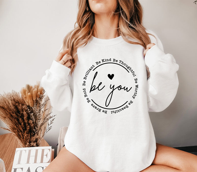 Sweat-shirt Be You Sweat-shirt tendance