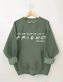 Das One Where We Lost Sweatshirt