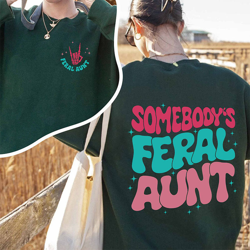 Somebody's Feral Aunt Lässiges Sweatshirt