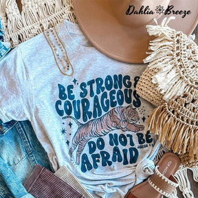 Soyez fort et courageux T-shirt
