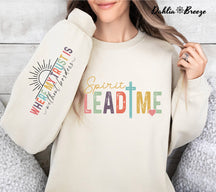 Spirit Lead Me Sweatshirt