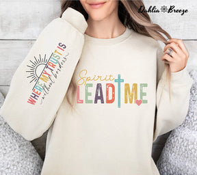 Spirit Lead Me Sweatshirt