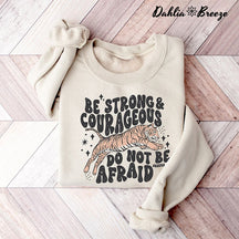 Soyez fort et courageux sweat-shirt