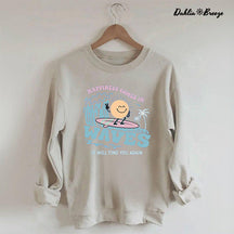 Happiness Comes In Waves Back Sweatshirt